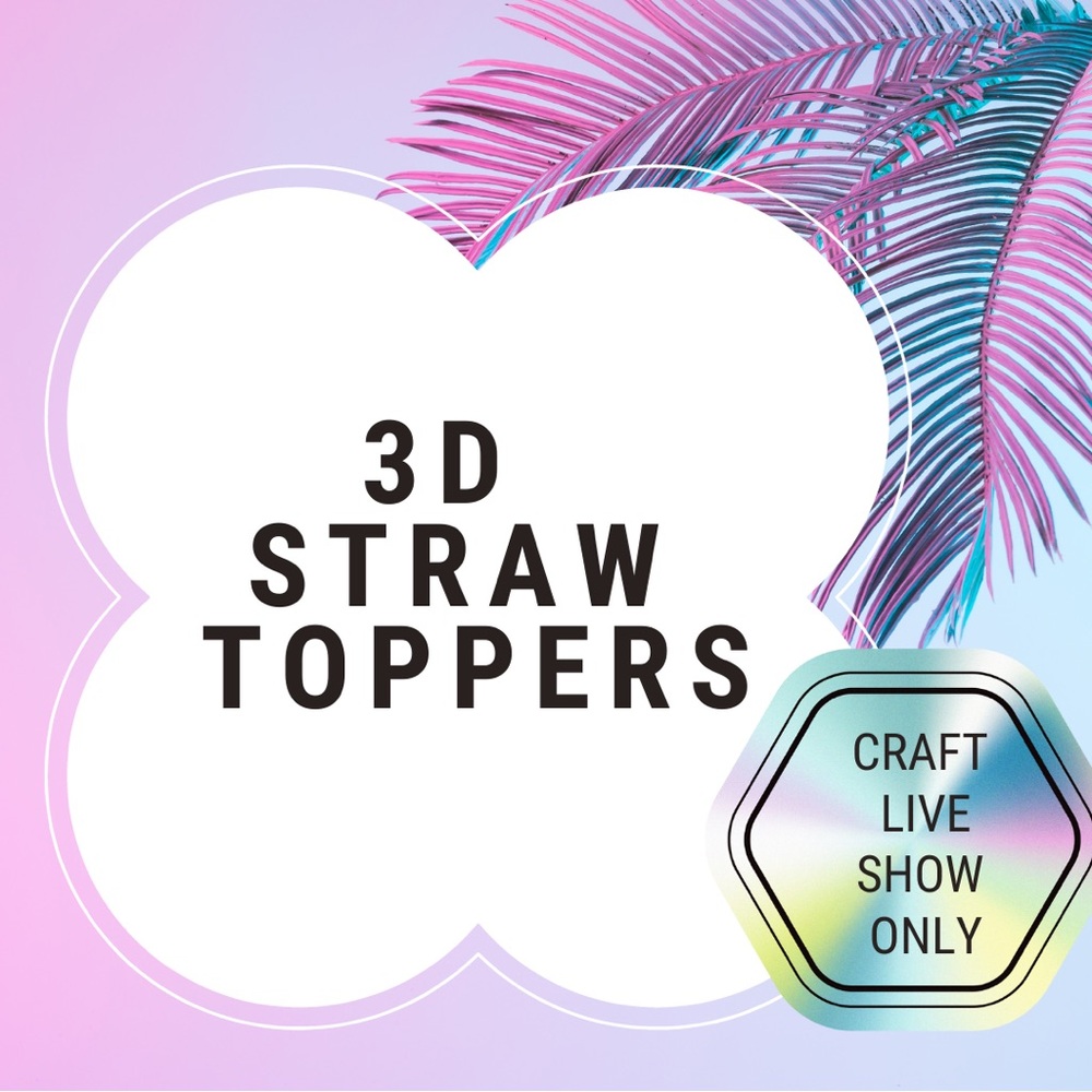 3D Straw Toppers